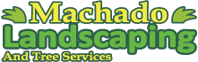 Machado Landscaping & Tree Services
